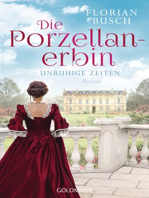 cover image of Die Porzellan-Erbin--Unruhige Zeiten
